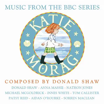 Katie Morag (Music from the BBC Series) by Donald Shaw