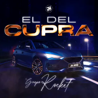 El Del Cupra by Grupo Rocket