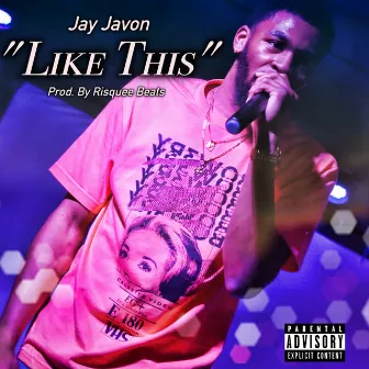 Like This by Jay Javon