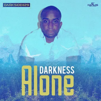 Alone by Darkness