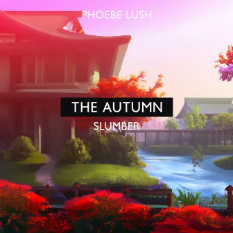 The Autumn Slumber by Phoebe Lush