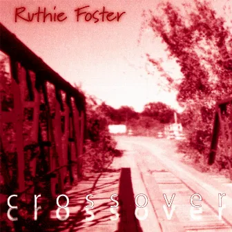 Crossover by Ruthie Foster