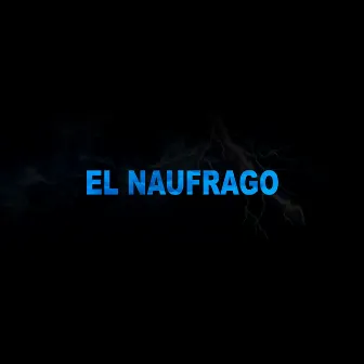 El Naufrago by Mickey Bass