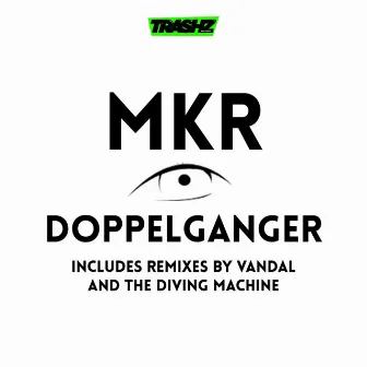 Doppelganger by MKR