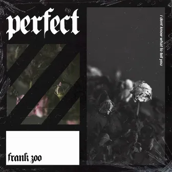 Perfect by 