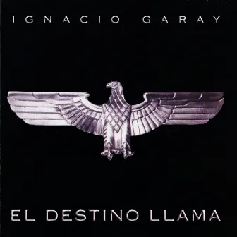 El Destino Llama by Ignacio Garay