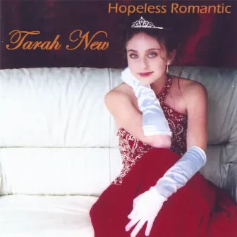 Hopeless Romantic by Tarah New