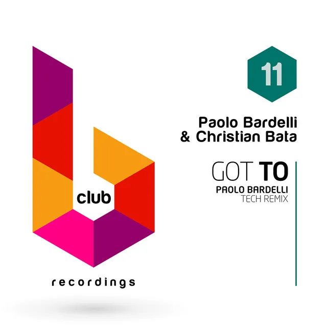 Got To - Paolo Bardelli Tech Remix