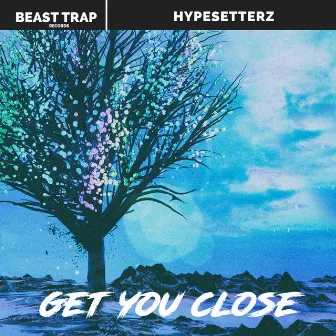 Get You Close by Hypesetterz