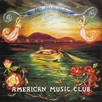 San Francisco by American Music Club