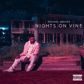 Nights on Vine by Michael Wavves