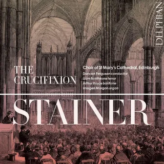 The Crucifixion: X. Hymn – Litany of the Passion (Holy Jesu, by Thy Passion) by Choir of St Mary's Cathedral, Edinburgh