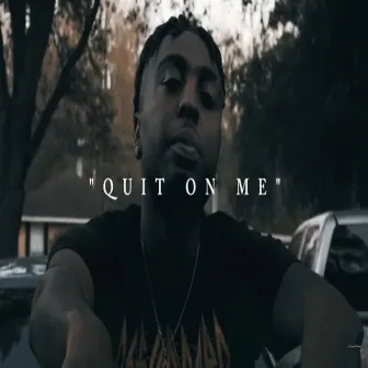 Quit on Me by Uh Oh Jesse