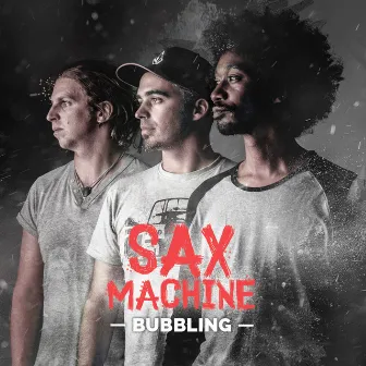 Bubbling by Sax Machine