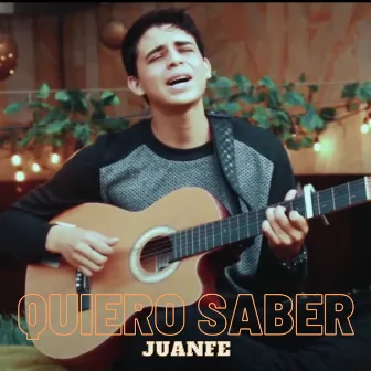 Quiero Saber by Juanfe