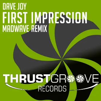 First Impression (Madwave Remix) by Dave Joy