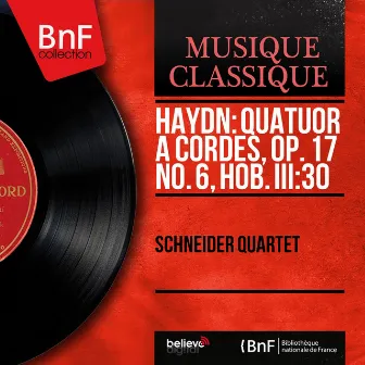 Haydn: Quatuor à cordes, Op. 17 No. 6, Hob. III:30 (Mono Version) by Isidore Cohen