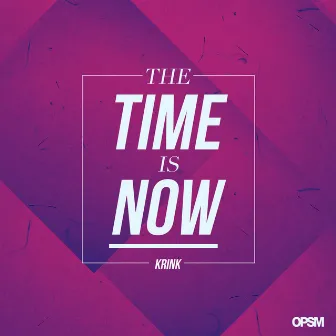 The Time Is Now by Krink