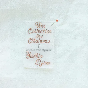 Une Collection Des Chainons I by Yoshio Ojima