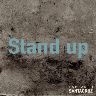 Stand Up by Fabian D Santacruz