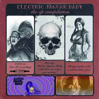 The EP Compilation by ELECTRIC JAGUAR BABY