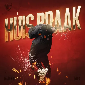 HUIS BRAAK by G-sto Tha Don