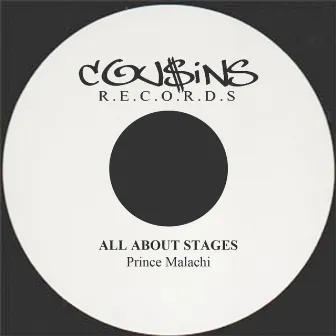 All About Stages by Prince Malachi