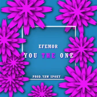 You the One by Efemor