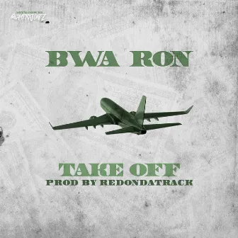 Take Off by BWA Ron