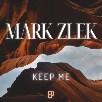 Keep Me by Mark Zlek