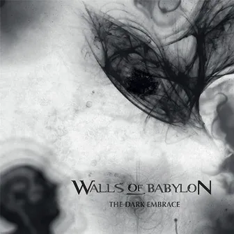 The Dark Embrace by Walls of Babylon