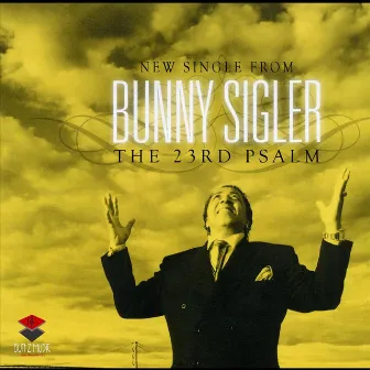 The 23rd Psalm by Bunny Sigler