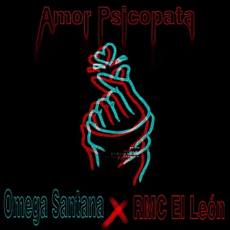 Amor Psicopata (Cover) by Omega Santana