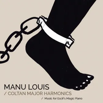 Coltan Major Harmonics / Music for Escif's Magic Piano by Manu Louis