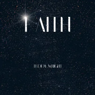 Faith by Teddy Wright