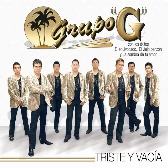 Triste y Vacía by Grupo G