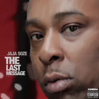 The Last Message by Jaja Soze