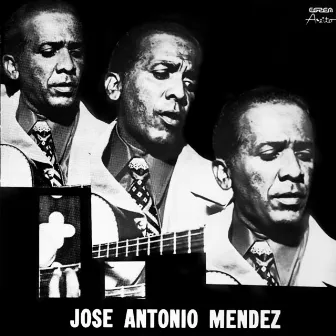 José Antonio Méndez (Remasterizado) by José Antonio Mendez