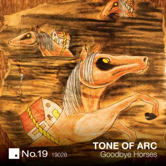 Goodbye Horses by Tone Of Arc