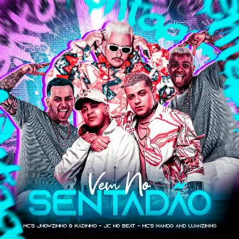 Vem no Sentadão by MC's Jhowzinho & Kadinho