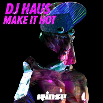 Make It Hot by DJ Haus