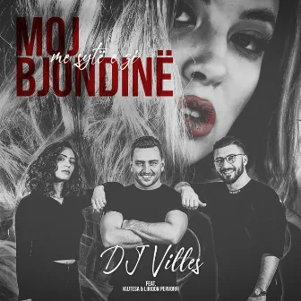 Moj Bjondinë Me Sytë E Zi by DJ Villes