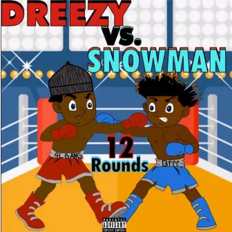 Dreezy Vs Snowman by SeaySnowman