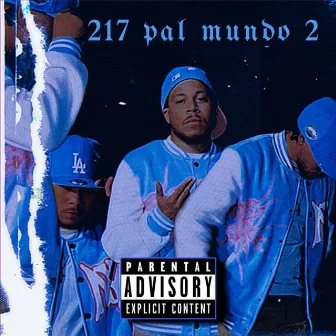 217 Pal Mundo 2 by Lil Papa El Rubio