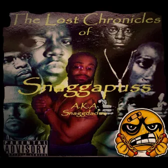 The Lost Chronicles of Snaggapuss (A.K.A Snaggdadon) by Snaggapuss