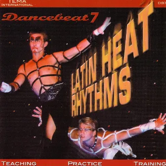 Latin Heat Rhythms - Dancebeat 7 by Tony Evans