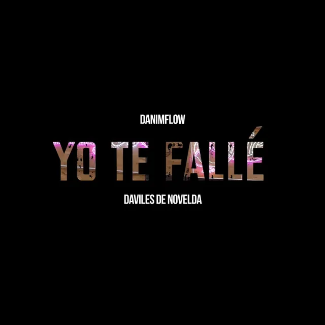 Yo Te Fallé