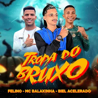 Tropa do Bruxo by Biel Acelerado