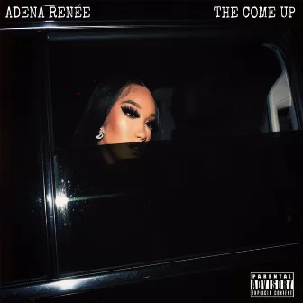 The Come Up by Adena Renee