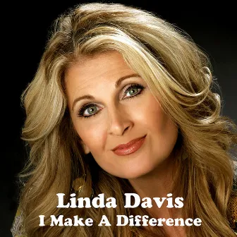 I Make A Difference by Linda Davis